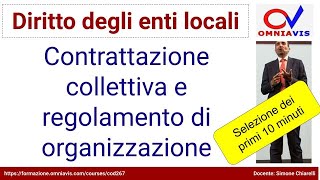 Diritto degli enti locali  COD267  Lezione 18  CCNL e regolamento di organizzazione 10 minuti [upl. by Lemire]