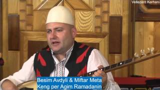 Miftar Meta Besim Avdyli  Keng per Agim Ramadanin [upl. by Refitsirhc]