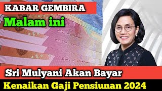 Sri Mulyani Akan Bayar Kenaikan Gaji Pensiunan 2024 [upl. by Malo]