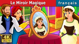 Le Miroir Magique  The Magic Mirror Story in French  Contes De Fées FrançaisFrenchFairyTales [upl. by Mitzl]