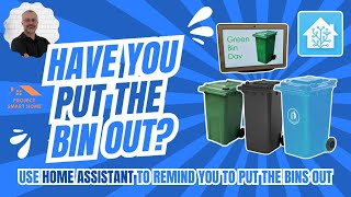 Use Home Assistant for Put the Bin Out reminder  Actionable Notifications [upl. by Noelc]