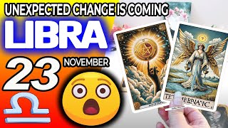 Libra ♎ UPDATE😲UNEXPECTED CHANGE IS COMING💸 horoscope for today NOVEMBER 23 2024 ♎ libra tarot [upl. by Auqenahs658]