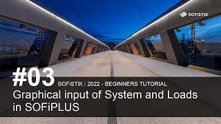 03 SOFiSTiK 2022  Graphical input of System and Loads in SOFiPLUS [upl. by Suinuj267]