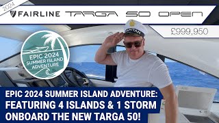 Epic 2024 Summer Island Adventure Featuring 4 Islands amp 1 Storm onboard the New Targa 50 [upl. by Bugbee]