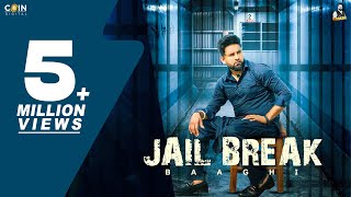 New Punjabi Songs 2024  Jail Break Official Video Baaghi  Latest Punjabi Songs 2024 [upl. by Obola]