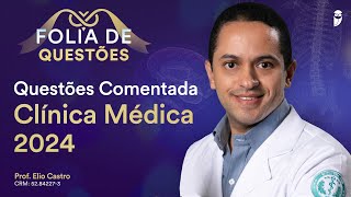 Questões Comentadas de Clínica Médica da Residência Médica 2024  Folia de Questões [upl. by Atiniuq940]