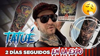 ME ATREVI A HACER 2 TATUAJES EN LA EXPOTATTOO LEON GUANAJUATO  UNO CADA DIA [upl. by Mctyre]