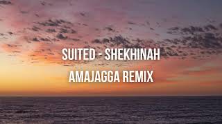 Suited Shekhinah  Amajagga Remix [upl. by Chaddy737]