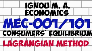 Consumer s Equilibrium through Lagrangian Multiplier Method  IGNOU MA Economics [upl. by Ginevra]