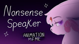 ☆ NONSENSE SPEAKER ☆  Animation Meme Flash Warning [upl. by Avirt]