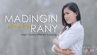 MADINGIN cover by RANY  Lagu Toraja  Cipt  YULIUS PITHER LOLANG [upl. by Llerrod]