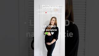 LISTOPADZIE BĄDŹ SZCZĘŚLIWY 🫶🏻🤞🏻 ciąża pregnancy pregnant minivlog 35weekspregnant [upl. by Hayott]