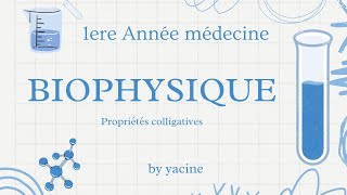 Biophysique des solutions partie 2  propriétés colligatives [upl. by Ahsiek328]