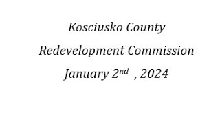 Kosciusko County Redevelopment Commission Meeting [upl. by Nisay]