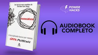 Essencialismo A disciplinada busca por menos  Greg Mckeown  Audiobook Completo Português [upl. by Zel]