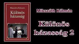 Mikszáth Kálmán  Különös házasság 2 [upl. by Eatnom]