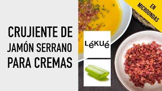 Crujiente de Jamón Serrano con estuche Lékué al microondas  Guarnición de cremas sopas y ensaladas [upl. by Enida]