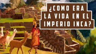 ¿Cómo era la vida en el imperio Inca [upl. by Aleehs795]