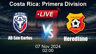 🔴 LIVE AD San Carlos vs Herediano  Football Live Score  Costa Rica Primera Division [upl. by Willumsen541]