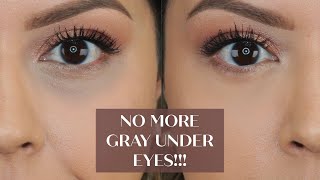 NO MORE GRAY UNDER EYES HOW TO CONCEAL DARK CIRCLES WITHOUT IT TURNING GRAY [upl. by Adrahs]