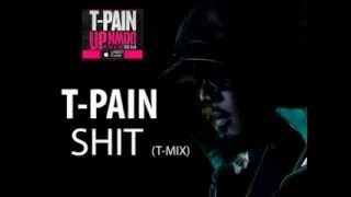 TPain  Shit Official Remix  Tmix [upl. by Dranyl]