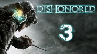 Lets Play Dishonored  Part 3  LIKE A BOSS [upl. by Olegnaid407]