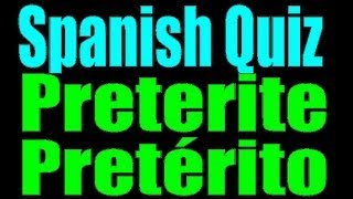 Spanish Quiz  Test Preterite [upl. by Araeit328]