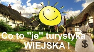 Co to jest turystyka wiejska [upl. by Joye]