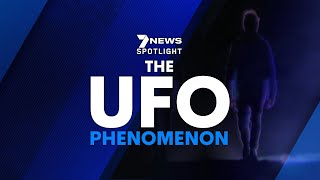 The UFO Phenomenon  Full Documentary 2021  7NEWS Spotlight [upl. by Urbani932]