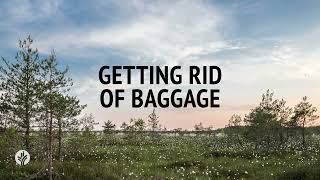 Getting Rid of Baggage  Audio Reading  Our Daily Bread Devotional  October 28 2024 [upl. by Assenaj267]