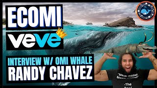 Ecomi  Veve  Interview With OMI WHALE  The Real Randy Chavez [upl. by Bohannon]