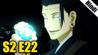 Jujutsu Kaisen Season 2 Episode 22 Explained in Hindi [upl. by Nahraf]