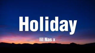 Lil Nas X  HOLIDAY Lyrics [upl. by Cerveny]