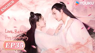 【ENG SUB】Love Better than Immortality💕EP35  Li Hongyi  Zhao Lusi  YOUKU [upl. by Parthenia]