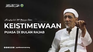 Keistimewaan Puasa di Bulan Rajab  Almaghfurlah Syaikhina KH Maimoen Zubair [upl. by Asiel]