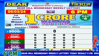 Dear Hill Wednesday Weekly Lottery 600 PM 06032024 Dear nagaland state lottery live draw result [upl. by Yerhpmuh]