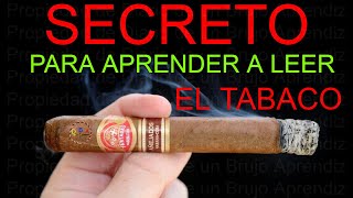 COMO LEER EL TABACO  COMO LEER EL CIGARRILLO  LECTURA ADECUADA DEL TABACO  DON JUAN DEL TABACO [upl. by Notsecnirp]