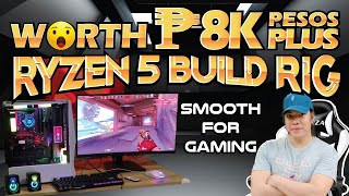 Pinaka Murang Ryzen 5 Build Rig Worth 8Kpesos Plus Sulit talaga at Smooth sa mga Games [upl. by Tasia312]