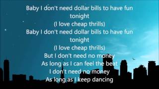 Sia  Cheap Thrills  Lyrics [upl. by Ellednek132]