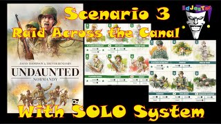 Undaunted Normandy SOLO Scenario 3 Raid Across the Canal With SOLO System [upl. by Foulk]