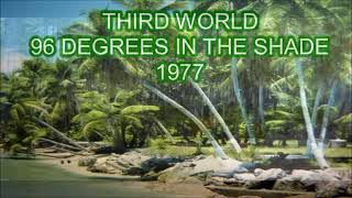 Third World 96 Degrees In The Shade Long Version [upl. by Adyol589]