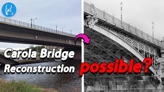 Dresden Carola Bridge  Is the reconstruction possible [upl. by Lamarre]