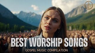 Christian Music Playlist 2024 Best Worship Songs  Praise and Worship Non Stop Playlist [upl. by Yenrab]