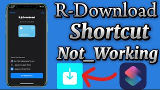 R Download Shortcuts Not Working On iPhone [upl. by Enotna107]