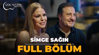 FULL BÖLÜM  SİMGE SAĞIN 𝐂̧𝗼𝐤 𝐀𝐤𝐮𝐬𝐭𝐢𝐤 🎵 simgesağın çokakustik [upl. by Zirtaeb]