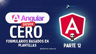 Angular desde Cero Formularios Basados en Plantilla Parte 12 [upl. by Clapper]