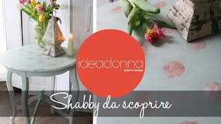 Le Idee di Casamia  Shabby da scoprire [upl. by Clyve]