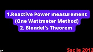 Measurement Of Reactive Power By One Wattmeter Method  Blondels Theorem [upl. by Nyrehtac476]