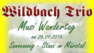 Wildbach Trio Musi Wandertag 2015 Ankündigung [upl. by Llenwahs]