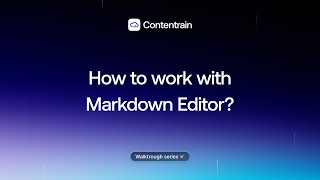 Walkthrough Series Part 19  How to work with Markdown Editor [upl. by La622]